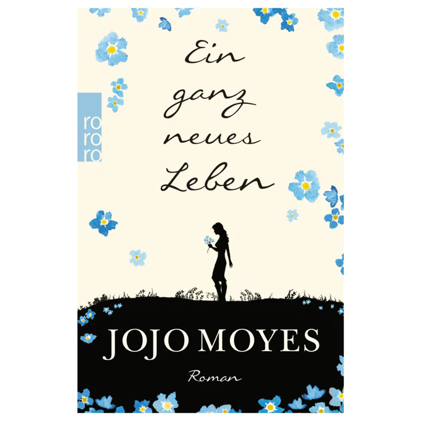 Jojo Moeyes - Ein ganz neues Leben Roman - 9783499291395
