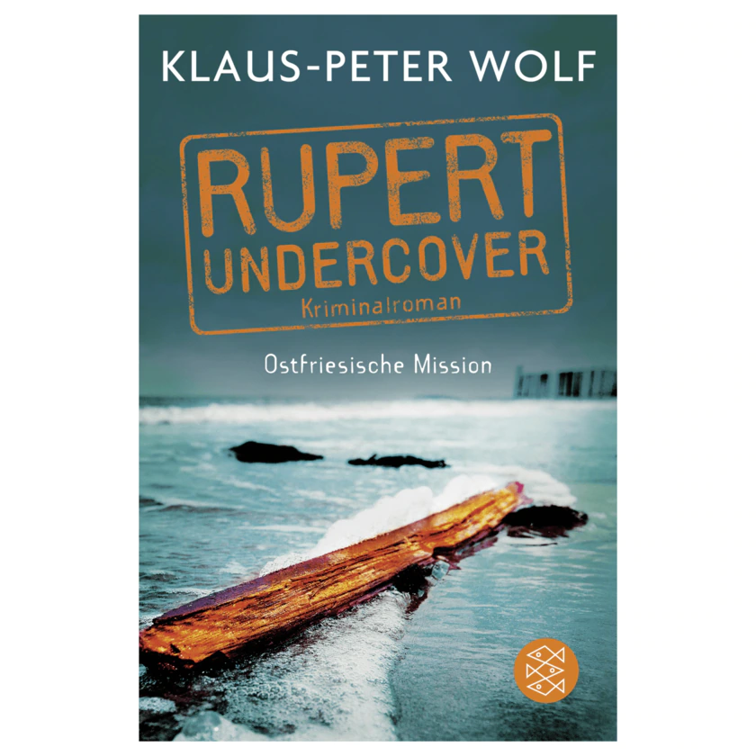 Rupert undercover - Ostfriesische Mission, Klaus-Peter Wolf - 9783596700066